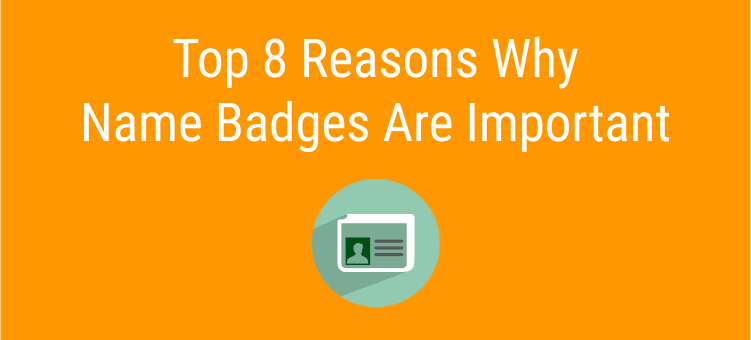 Why Name Badges Are Important